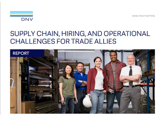 Supply chain, hiring, and operational challenges for trade allies